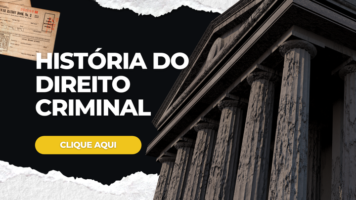 A História do Direito Criminal